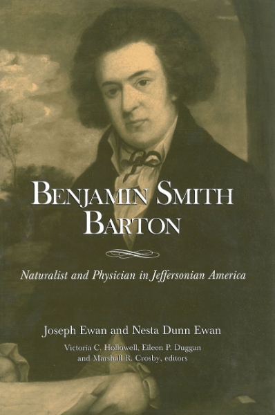 Benjamin Smith Barton: Naturalist and Physician in Jeffersonian America