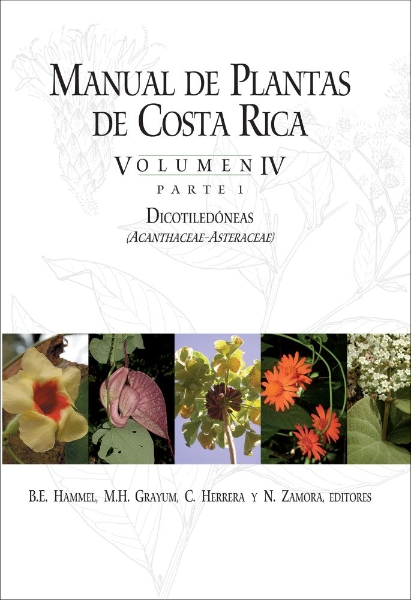 Manual de Plantas de Costa Rica, Volumen IV, Parte 1: Dicotiledóneas (Acanthaceae—Asteraceae)
