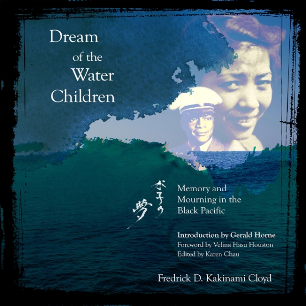 Dream of the Water Children: Memory and Mourning in the Black Pacific