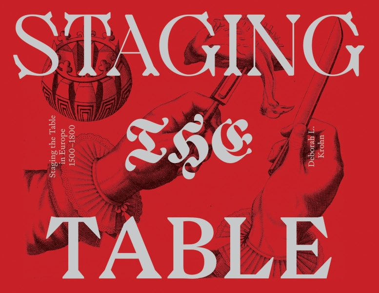 Staging the Table in Europe: 1500-1800
