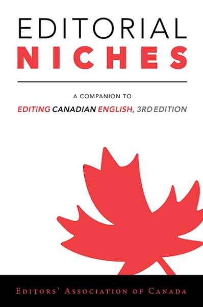 Editorial Niches: A Companion to Editing Canadian English, 3rd Edition