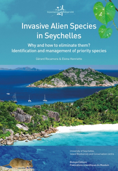 Invasive Alien Species in Seychelles: Why and How to Eliminate Them? Identification and Management of Priority Species