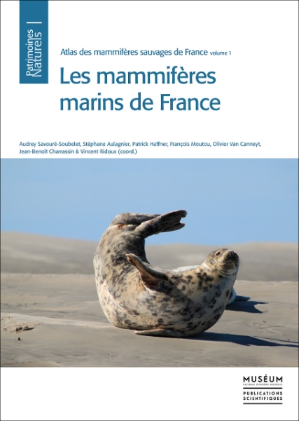 Atlas des Mammifères Sauvages de France: Volume 1: Les Mammifères Marins de France