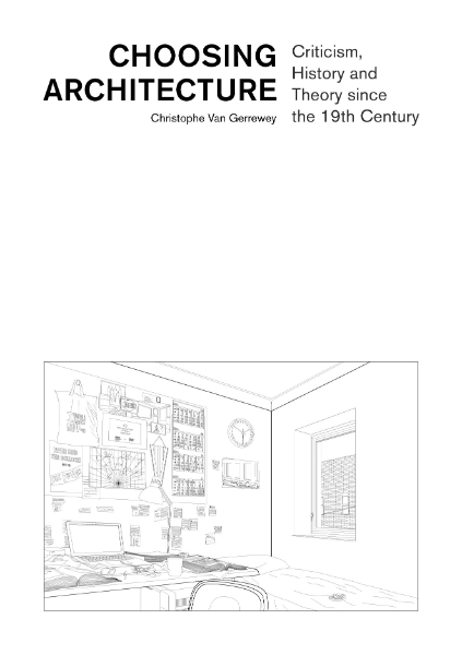 Choosing Architecture: Criticism, History and Theory since the 19th Century