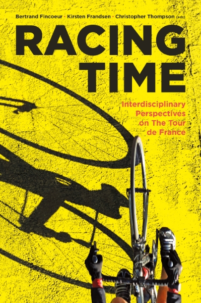 Racing Time: Interdisciplinary Perspectives on the Tour de France  
