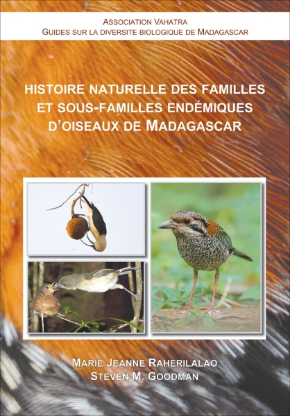 Histoire Naturelle des Familles et Sous-Familles Endémiques d’Oiseaux de Madagascar