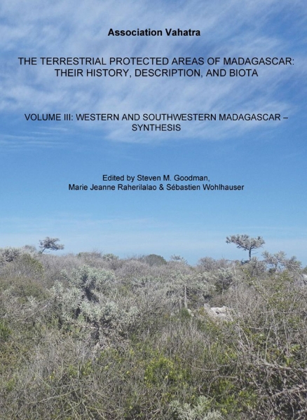 The Terrestrial Protected Areas of Madagascar: Their History, Description, and Biota, Volume 3: Western and southwestern Madagascar - Synthesis