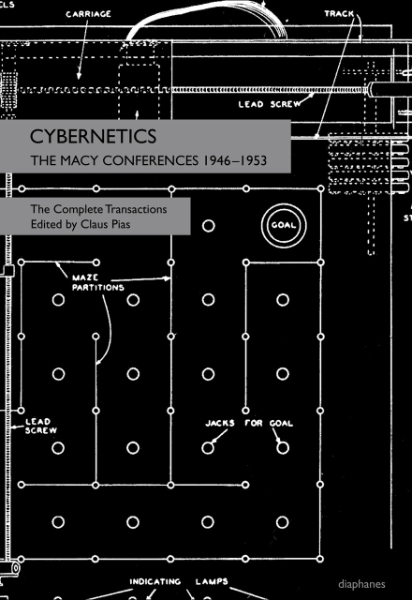 Cybernetics: The Macy Conferences 1946-1953. The Complete Transactions