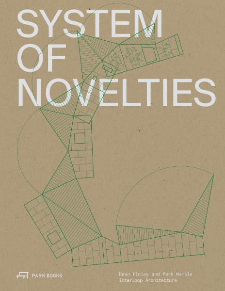 System of Novelties: Dawn Finley and Mark Wamble, Interloop—Architecture