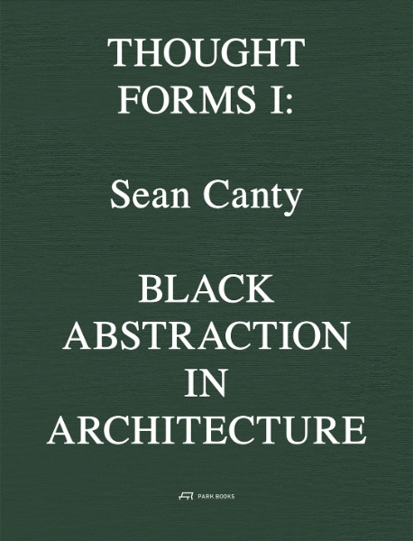 Black Abstraction in Architecture: Thought Forms I
