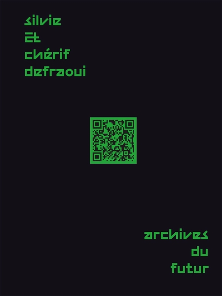 Silvie and Chérif Defraoui—Archives du Futur: 14 Commentaries 1984–2020