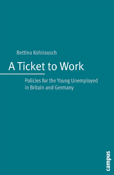 A Ticket to Work: Policies for the Young Unemployed in Britain and Germany