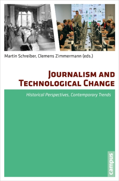 Journalism and Technological Change: Historical Perspectives, Contemporary Trends