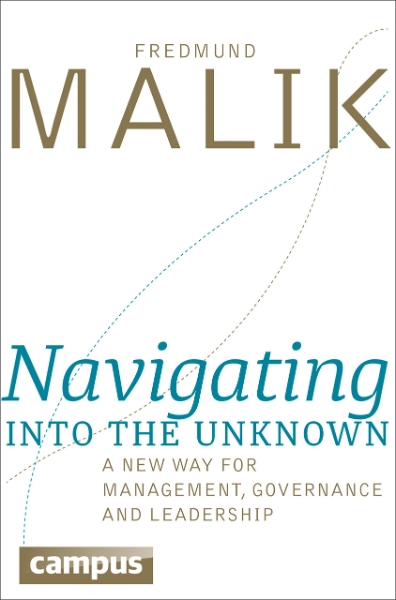 Navigating into the Unknown: A New Way for Management, Governance, and Leadership