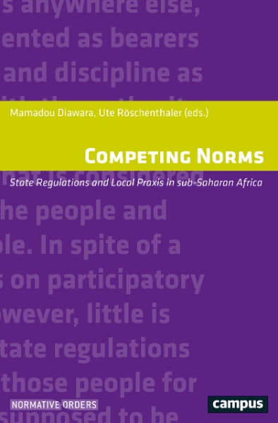 Competing Norms: State Regulations and Local Praxis in sub-Saharan Africa
