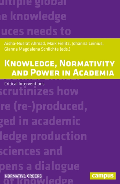 Knowledge, Normativity and Power in Academia: Critical Interventions