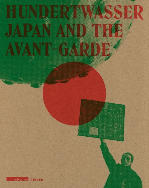 Hundertwasser: Japan and the Avant-garde