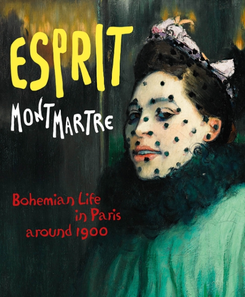 Esprit Montmartre: Bohemian Life in Paris around 1900