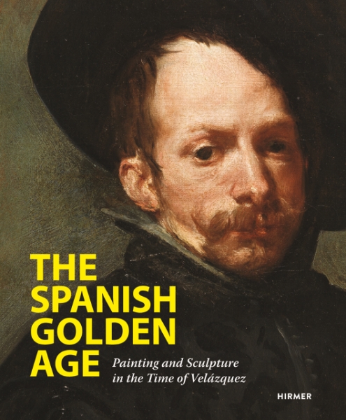The Spanish Golden Age: Painting and Sculpture in the Time of Velázquez