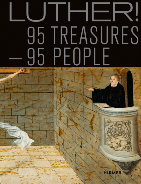 Luther!: 95 Treasures - 95 People