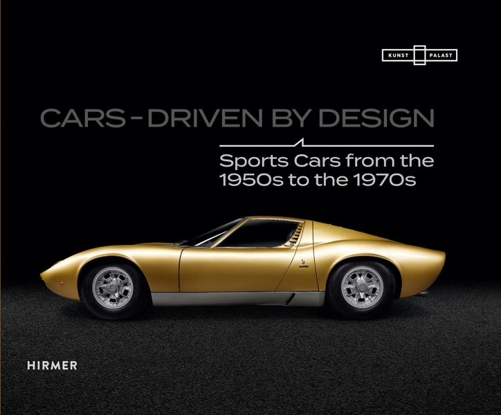 Cars - Driven by Design: Sports Cars from the 1950s to the 1970s