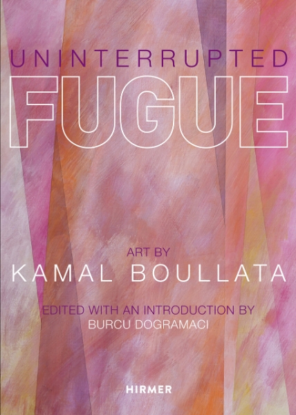 Uninterrupted Fugue: Art by Kamal Boullata