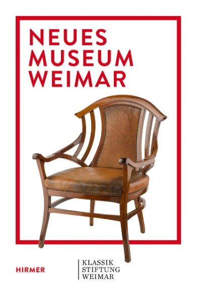 Neues Museum Weimar: Van de Velde, Nietzsche and the Modernism around 1900