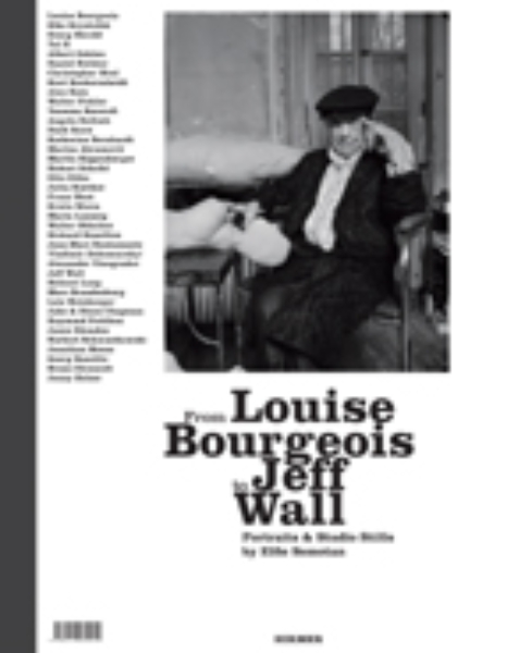 From Louise Bourgeois to Jeff Wall: Portraits and Studio Stills by Elfie Semotan
