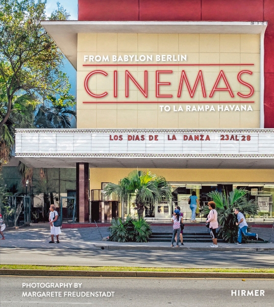 Cinemas: From Babylon Berlin to La Rampa Havana