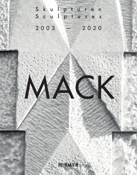 Mack: Sculptures 2003–2020