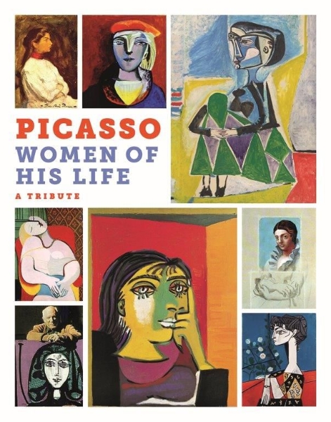 Picasso: The Women of His Life. A Tribute