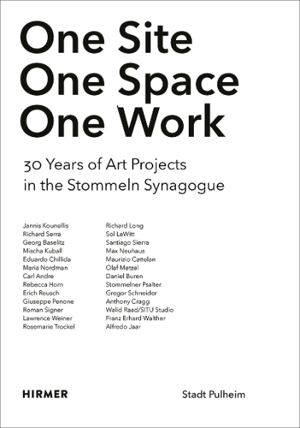 One Site. One Space. One Work.: 30 Years of Art Projects in the Stommeln Synagogue