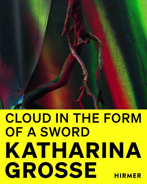 Katharina Grosse: Cloud in the Shape of a Sword