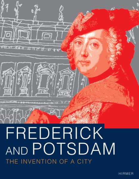 Frederick and Potsdam: A City is Born