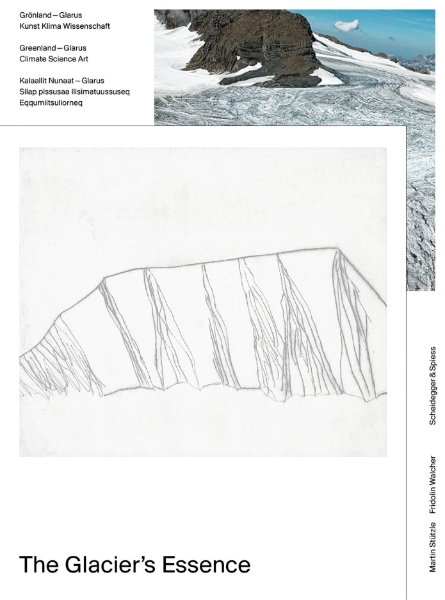 The Glacier’s Essence: Greenland—Glarus. Climate, Science, Art