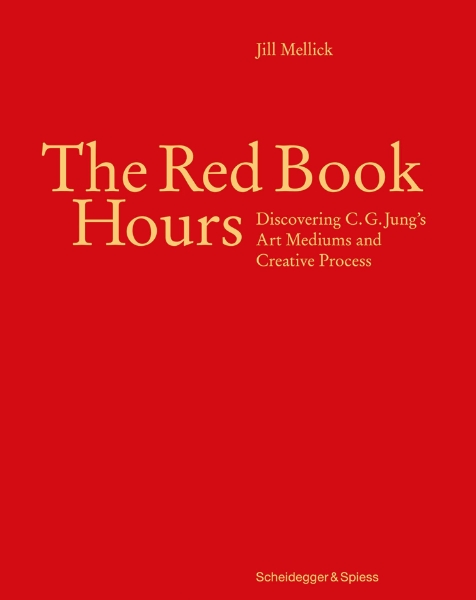 The Red Book Hours: Discovering C.G. Jung’s Art Mediums and Creative Process