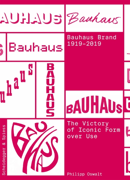 The Bauhaus Brand 1919–2019: The Victory of Iconic Form over Use