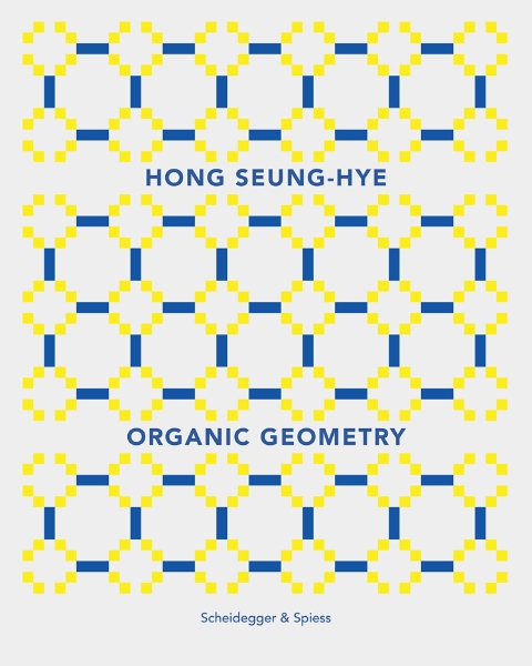 Hong Seung-Hye: Organic Geometry