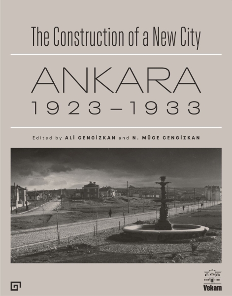 The Construction of a New City: Ankara 1923–1933