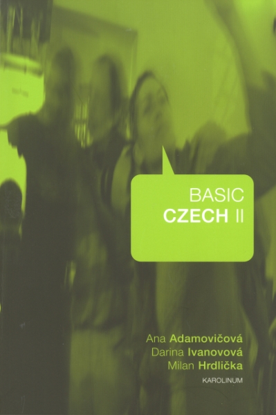Basic Czech II: Third Revised and Updated Edition