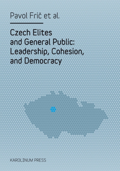 Czech Elites and General Public: Leadership, Cohesion and Democracy