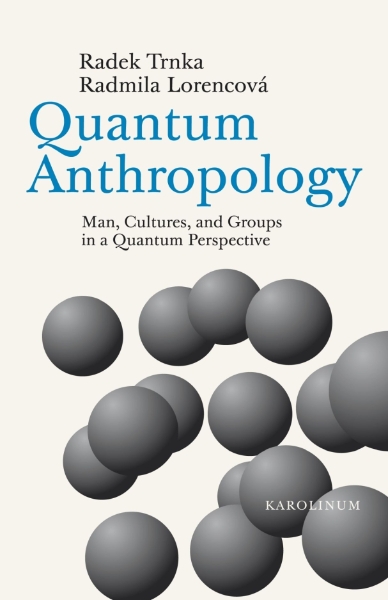 Quantum Anthropology: Man, Cultures, and Groups in a Quantum Perspective