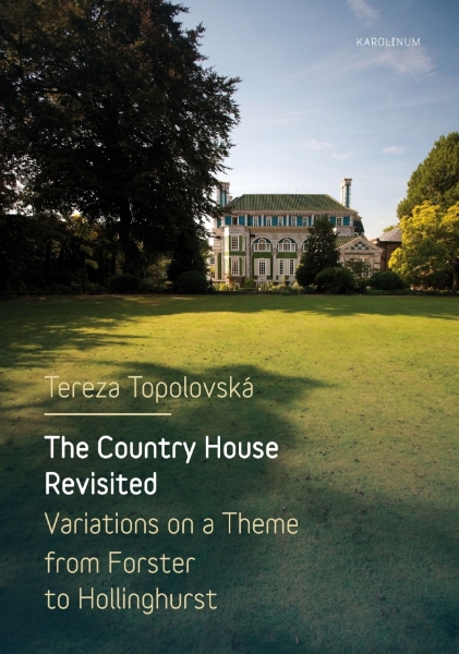 The Country House Revisited: Variations on a Theme from Forster to Hollinghurst