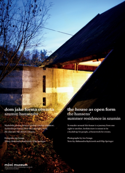 The House as Open Form: The Hansens’ Summer Residence in Szumin: Dom jako Forma Otwarta. Szumin Hansenów