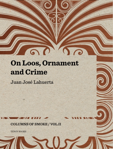 On Loos, Ornament and Crime: Columns of Smoke: Volume II