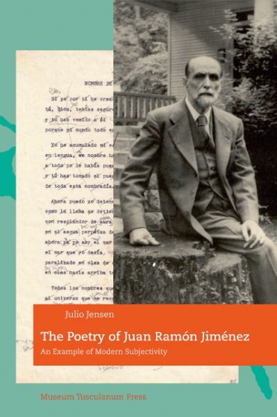 The Poetry of Juan Ramón Jiménez: An Example of Modern Subjectivity