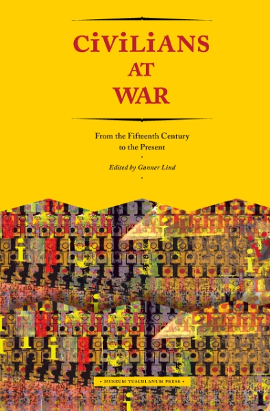 Civilians at War: From the Fifteenth Century to the Present