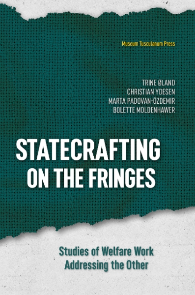Statecrafting on the Fringes: Studies of Welfare Work Addressing the Other