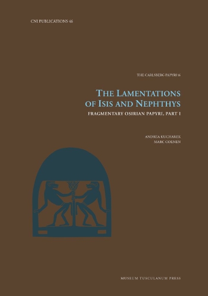 The Lamentations of Isis and Nephthys: Fragmentary Osirian Papyri, Part I