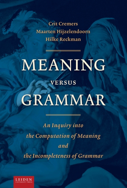 Meaning versus Grammar: An Inquiry into the Computation of Meaning and the Incompleteness of Grammar